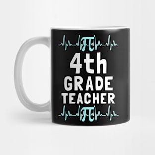 4th grade teacher, fourth grade teacher Mug